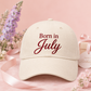 July Birthday Embroidered Hat | Born in July Cap